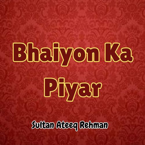 Bhaiyon Ka Piyar