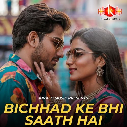 Bichhad Ke Bhi Saath Hai