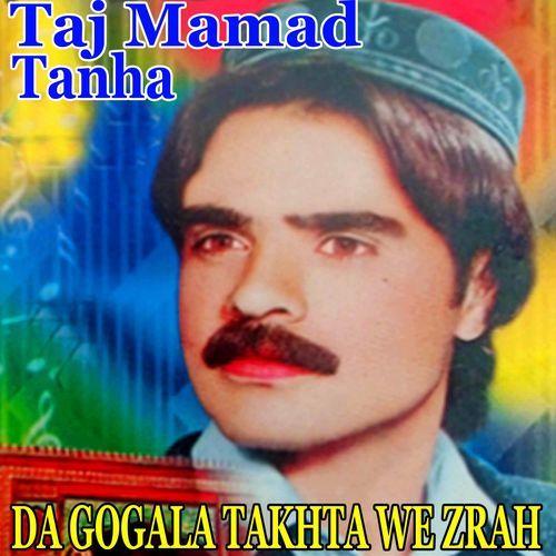 DA GOGALA TAKHTA WE ZRAH