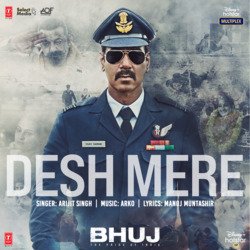 Desh Mere (From &quot;Bhuj The Pride Of India&quot;)-PhEjfhUAckU