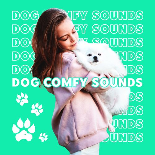 Dog Comfy Sounds: Music for Dogs Home Alone