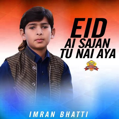Eid Ai Sajan Tu Nai Aya