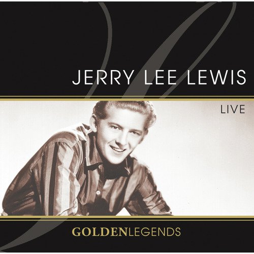 Middle Age Crazy - Song Download from Golden Legends: Jerry Lee Lewis @  JioSaavn