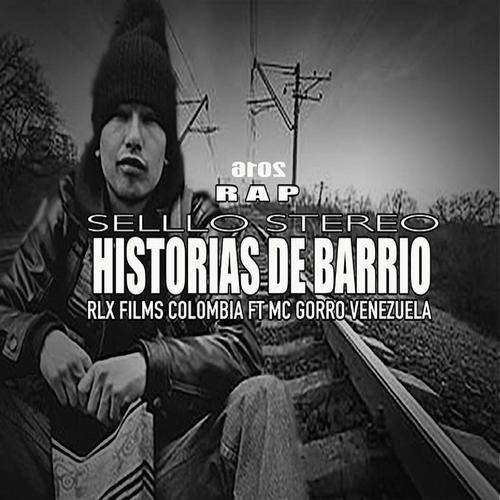 Historias de Barrio (feat. Mc Gorro)