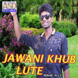 Jawani Khub Lute-JyZTellqDnA