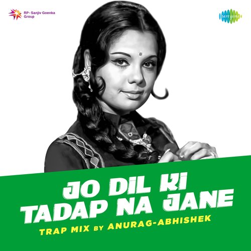 Jo Dil Ki Tadap Na Jane Trap Mix