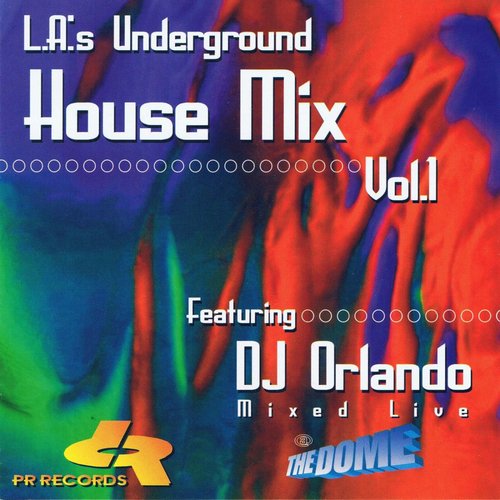 L.A.'s Underground House Mix Vol.1