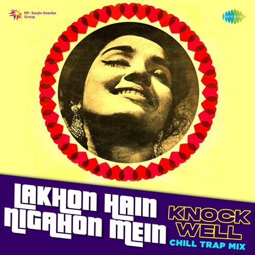 Lakhon Hain Nigahon Mein - Knockwell Chill Trap Mix