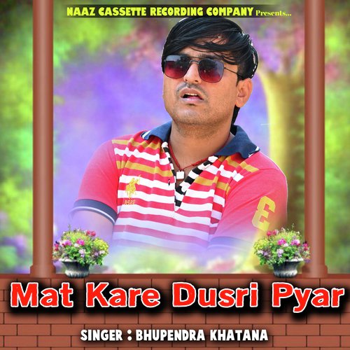 Mat Kare Dusri Pyar