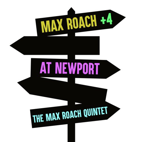 Max Roach + 4 at Newport