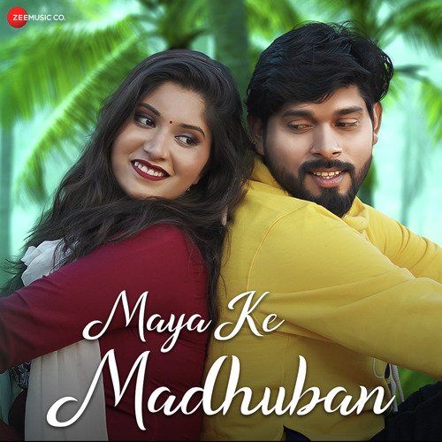 Maya Ke Madhuban