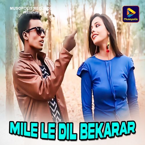 Mile Le Dil Bekarar