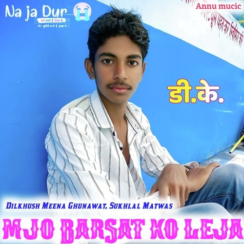 Mjo Barsat Ko Leja