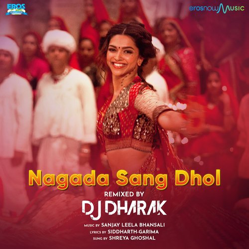 Nagada Sang Dhol (From Ki Raasleela Ram-Leela") (Remix) Songs - Free Online Songs @ JioSaavn