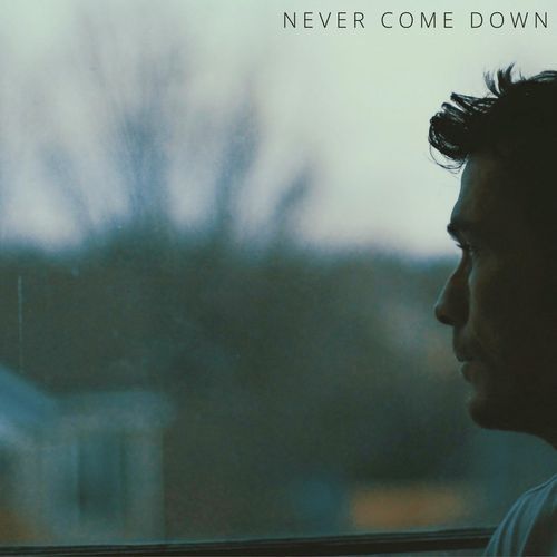 Never Come Down