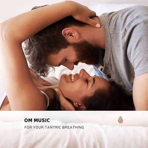 Om Music for Your Tantric Breathing