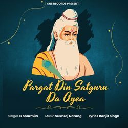 Pargat Din Satguru Da Ayea