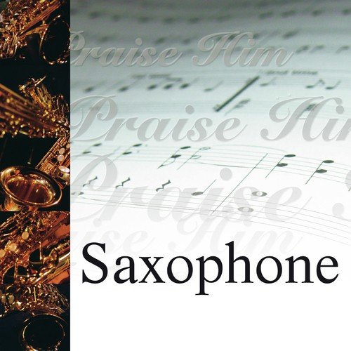 Praise Him On the Saxophone_poster_image