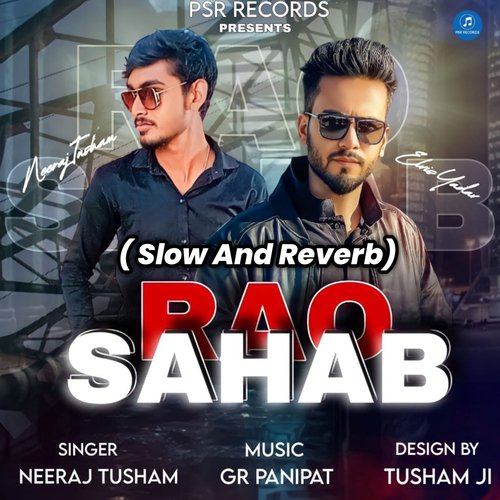 Rao Sahab (Slow And Reverb)