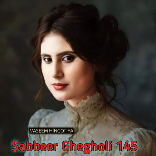 Sabbeer Ghegholi 145