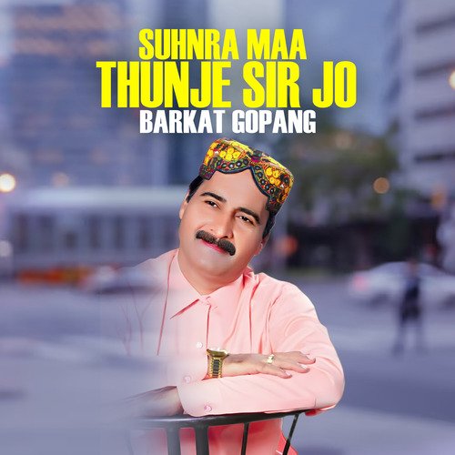 Suhnra Maa Thunje Sir Jo