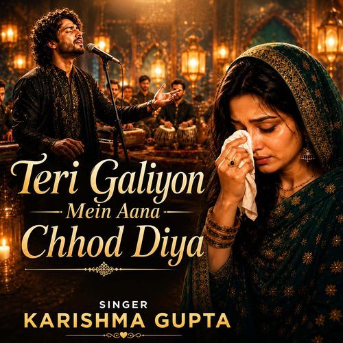 Teri Galiyon Mein Aana Chhod Diya