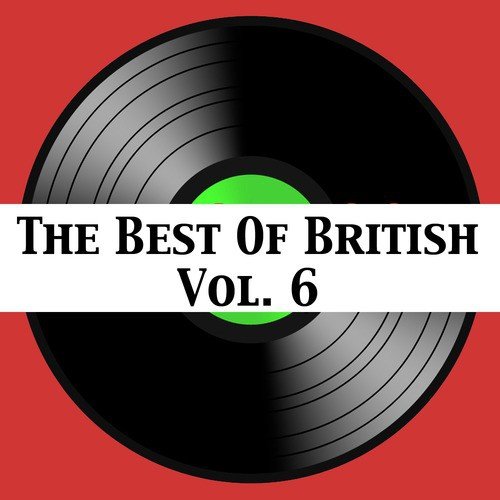 The Best of British, Vol. 6