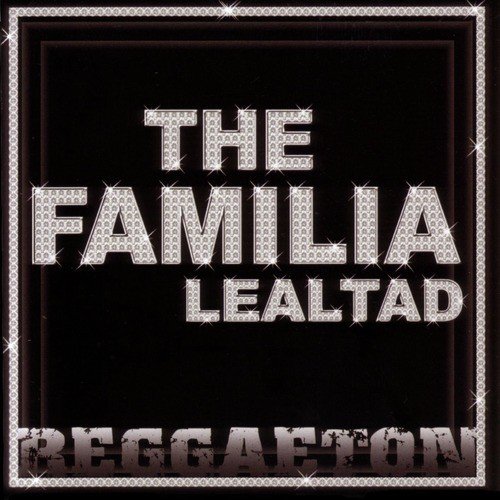 The Familia - Lealtad - Reggaeton