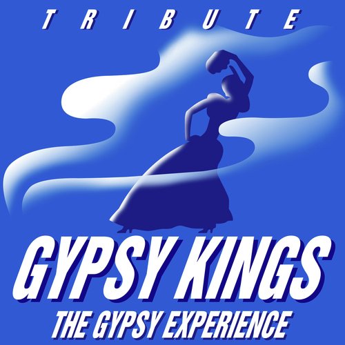 Tribute: Gypsy Kings