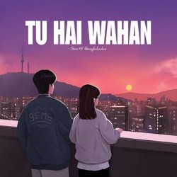 Tu Hai Wahan-RSdYVjNdYHo