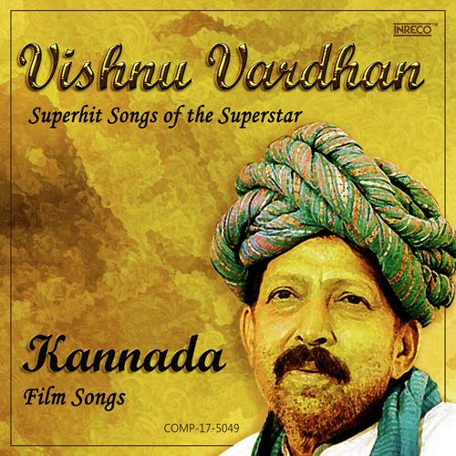 Vishnu Vardhan - Superhit Songs of the Superstar