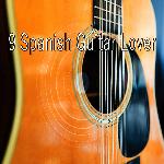 9 Spanish Guitar Lover