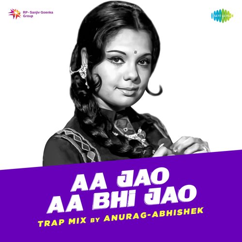 Aa Jao Aa Bhi Jao Trap Mix