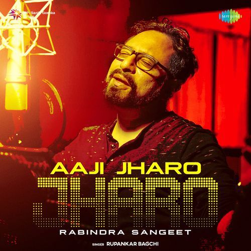 Aaji Jharo Jharo
