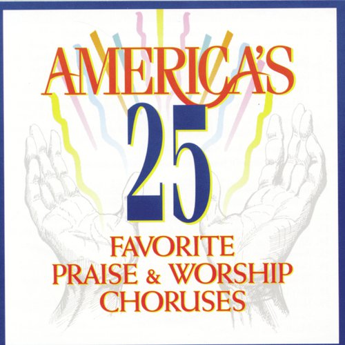 America's 25 Favorite Praise & Worship Choruses_poster_image