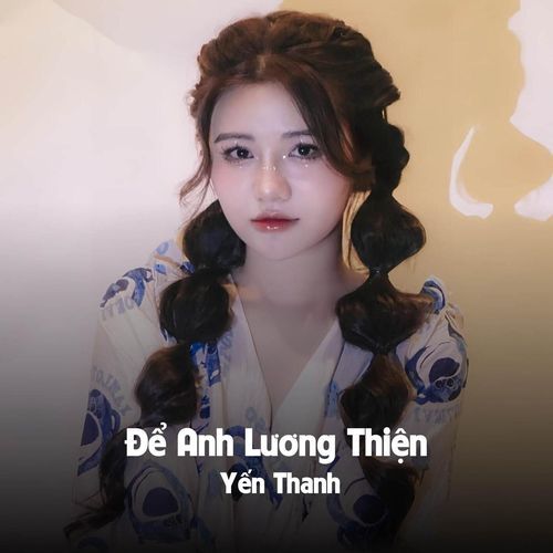 Để Anh Lương Thiện (MeMe Lofi)