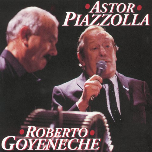 Astor Piazzolla/ Roberto Goyeneche