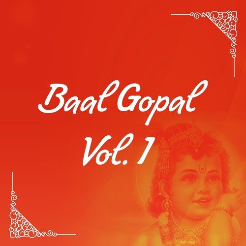 Baal Gopal, Vol. 1