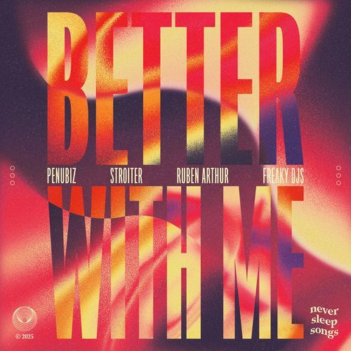 Better With Me (feat. Freaky DJs & NeverSleepSongs)