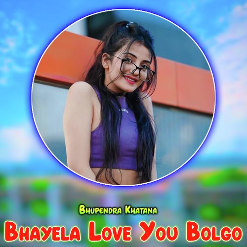 Bhayela Love You Bolgo