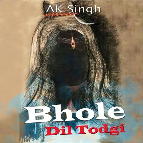 Bhole Dil Todgi