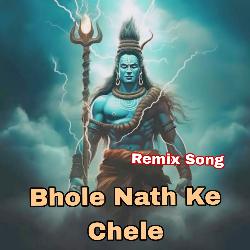 Bhole Nath Ke Chele (Shivratri Special Remix)-HiwoWzFoaHY