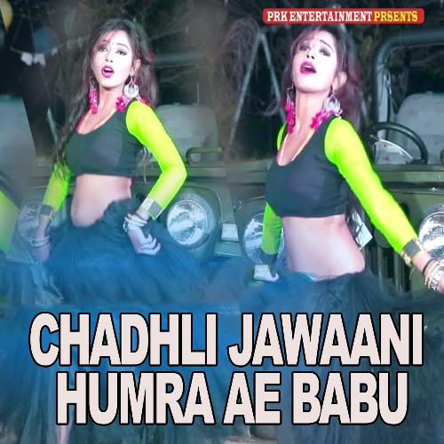 Chadhli Jawaani Humra Ae Babu