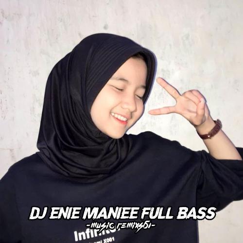 DJ Enie Maniee Full Bass cover art