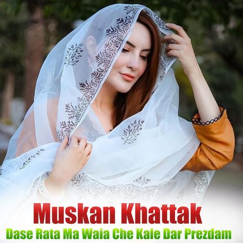 Dase Rata Ma Waia Che Kale Dar Prezdam