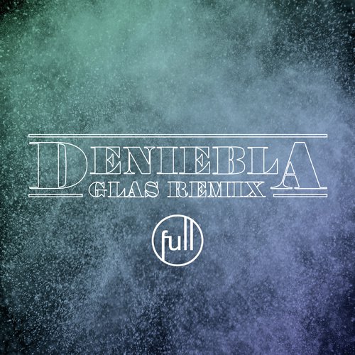 Deniebla (GLAS Remix)_poster_image