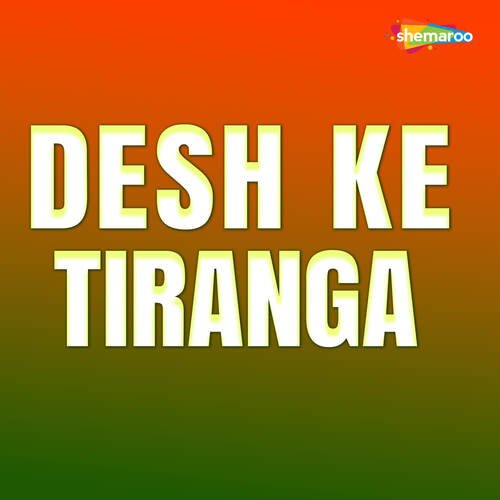 Desh Ke Tiranga