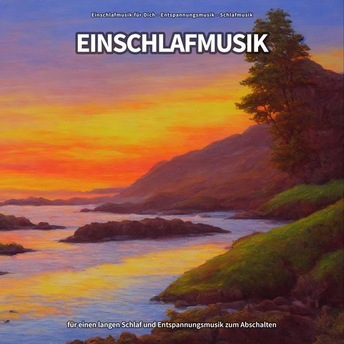 Einschlafmusik für einen langen Schlaf und Entspannungsmusik zum Abschalten