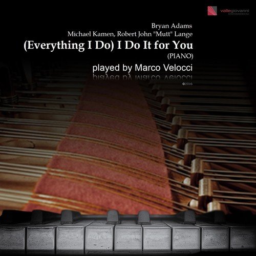 (Everything I Do) I Do It for You (Piano)