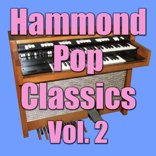 Hammond Pop Classics Vol. 2